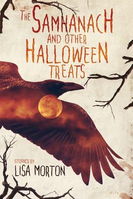 The Samhanach and Other Halloween Treats - Lisa Morton