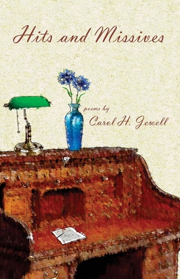 Hits and Missives - Carol H. Jewell