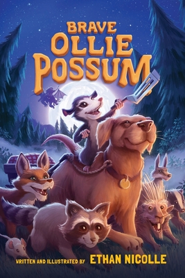 Brave Ollie Possum - Ethan Nicolle
