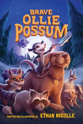 Brave Ollie Possum - Ethan Nicolle