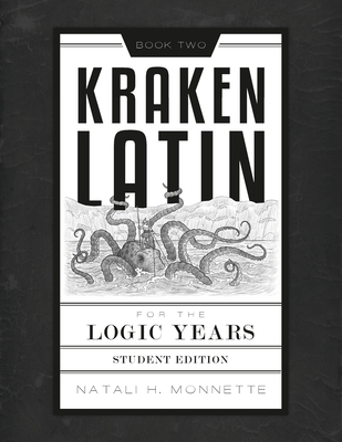 Kraken Latin 2: Student Edition - Natali H. Monnette