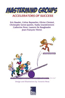 Mastermind Groups: Accelerators of Success - Jean-françois Thiriet