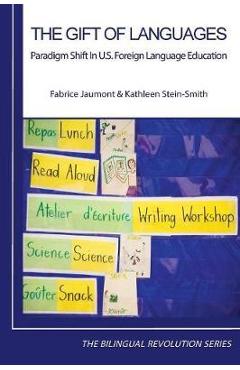 Poza produsului The Gift of Languages: Paradigm Shift in U.S. Foreign Language Education - Fabrice Jaumont
