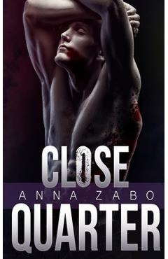 Coperta cărții 'Close Quarter - Anna Zabo'