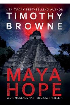Coperta cărții 'Maya Hope: A Medical Thriller - Timothy Browne'