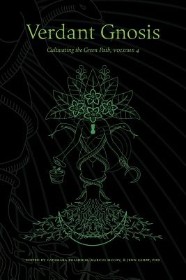 Verdant Gnosis: Cultivating the Green Path, Volume 4 - Catamara Rosarium