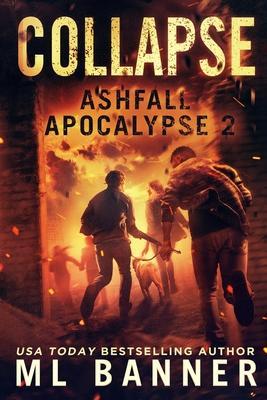 Collapse: An Apocalyptic Thriller - M. L. Banner