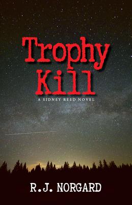 Trophy Kill - R. J. Norgard