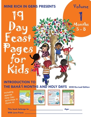 19 Day Feast Pages for Kids Volume 1 / Book 2: Introduction to the Bah' Months and Holy Days (Months 5 - 8) - Mine Rich In Gems