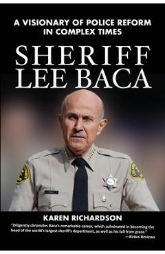 Coperta cărții 'Sheriff Lee Baca: A Visionary of Police Reform in Complex Times - Karen Richardson'
