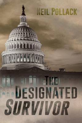 The Designated Survivor - Neil Pollack
