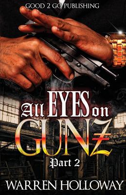 All Eyes on Gunz 2 - Warren Holloway