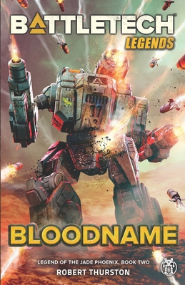 BattleTech Legends: Bloodname (Legend of the Jade Phoenix, Book Two) - Robert Thurston