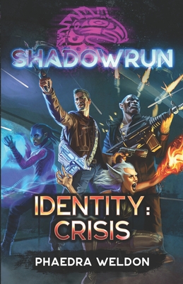 Shadowrun: Identity: Crisis - Phaedra Weldon
