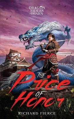 The Price of Honor: Dragon Riders of Osnen Prequels Book 1 - Richard Fierce