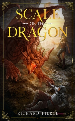 Scale of the Dragon: Marked by the Dragon Book 1 - Richard Fierce