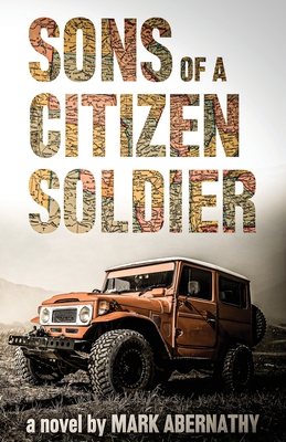 Sons of a Citizen Soldier - Mark Abernathy