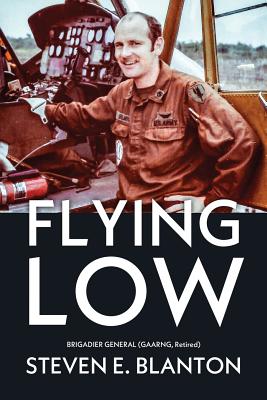 Flying Low - Steven E. Blanton
