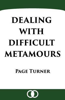 Dealing with Difficult Metamours - Page Turner