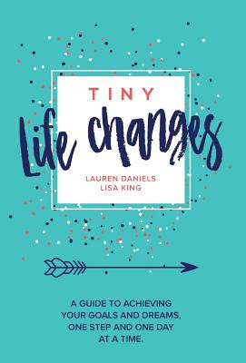 Tiny Life Changes - Lauren Daniels