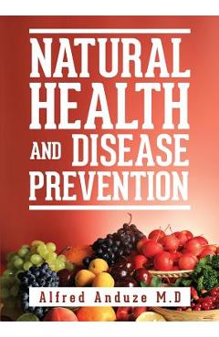 Poza produsului Natural Health and Disease Prevention - Alfred Anduze