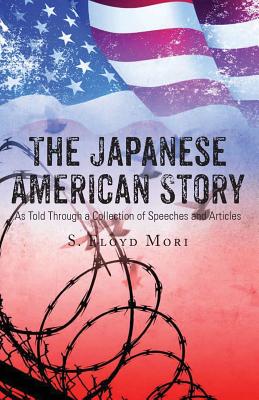 The Japanese American Story - S. Floyd Mori