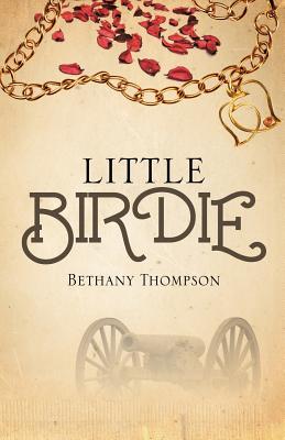 Little Birdie - Bethany Joy Thompson