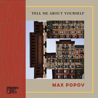 Tell Me About Yourself - Max Popov