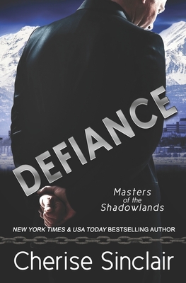 Defiance: a Masters of the Shadowlands novella - Cherise Sinclair