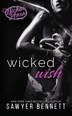 Wicked Wish - Sawyer Bennett