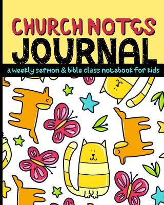 Church Notes Journal: A Weekly Sermon and Bible Class Notebook for Kids - Shalana Frisby