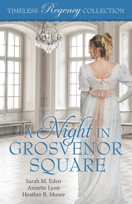 A Night in Grosvenor Square - Annette Lyon