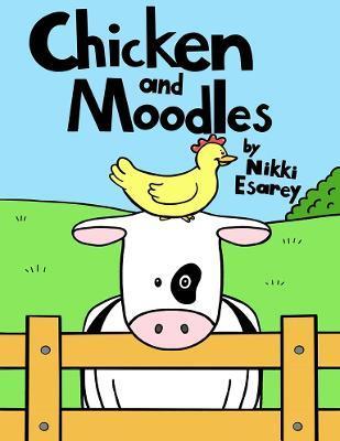 Chicken and Moodles - Nikki Esarey