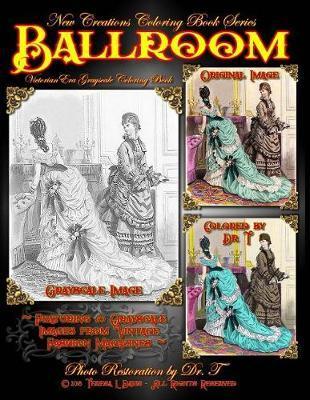 New Creations Coloring Book Series: Fashion: Victorian Ballroom - Teresa Davis