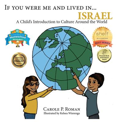 Coperta cărții 'If You Were Me and Lived in...Israel: A Child's Introduction to Cultures Around the World - Carole P. Roman'