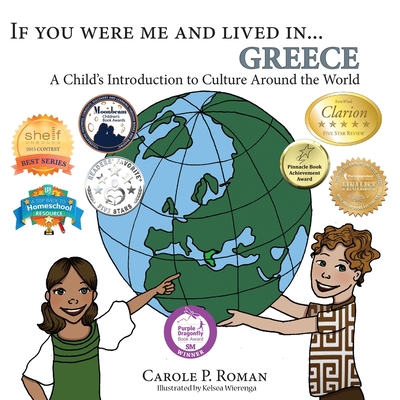 If You Were Me and Lived in... Greece: A Child's Introduction to Culture Around the World - Carole P. Roman