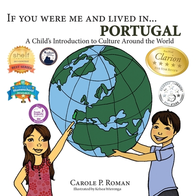 If You Were Me and Lived in... Portugal: A Child's Introduction to Culture Around the World - Carole P. Roman