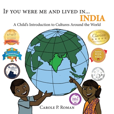 If You Were Me and Lived in...India: A Child's Introduction to Cultures Around the World - Carole P. Roman
