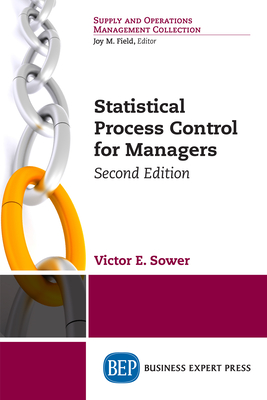 Statistical Process Control for Managers, Second Edition - Victor E. Sower