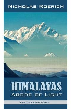 Poza produsului Himalayas - Abode of Light - Nicholas Roerich