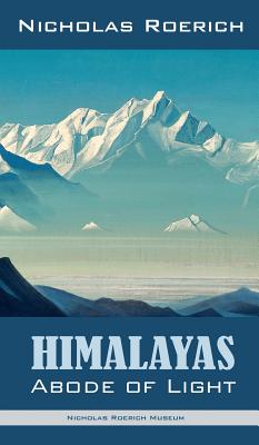 Himalayas - Abode of Light - Nicholas Roerich