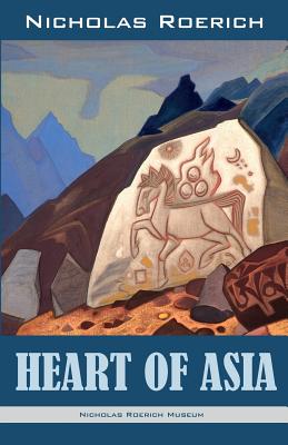 Heart of Asia - Nicholas Roerich
