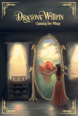Dragons Within: Claiming Her Wings - Theodore Niretac Tinker
