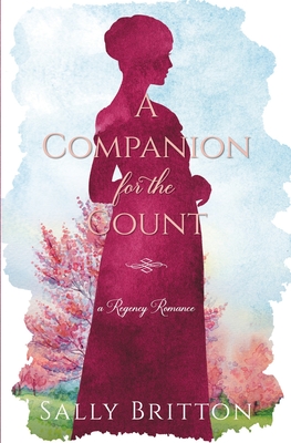 A Companion for the Count: A Regency Romance - Sally Britton