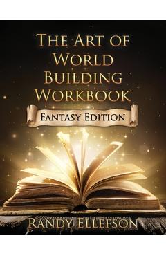 Coperta cărții 'The Art of World Building Workbook: Fantasy Edition - Randy Ellefson'