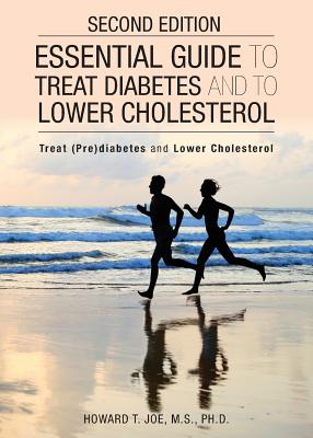 Essential Guide to Treat Diabetes and to Lower Cholesterol: (Chinese and English Text) - Howard T. Joe