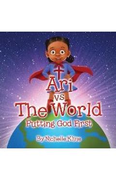 Poza produsului Ari vs The World: Putting God First - Nichelle Kline