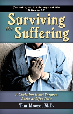 Surviving the Suffering - Tim Moore