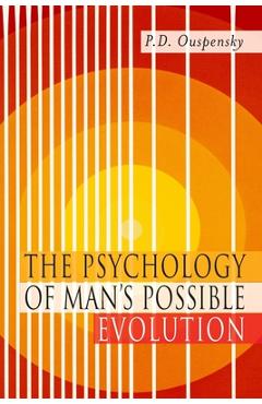 Coperta cărții 'The Psychology of Man's Possible Evolution: Facsimile of 1951 First Edition - P. D. Ouspensky'