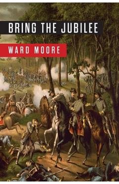 Poza produsului Bring the Jubilee - Ward Moore